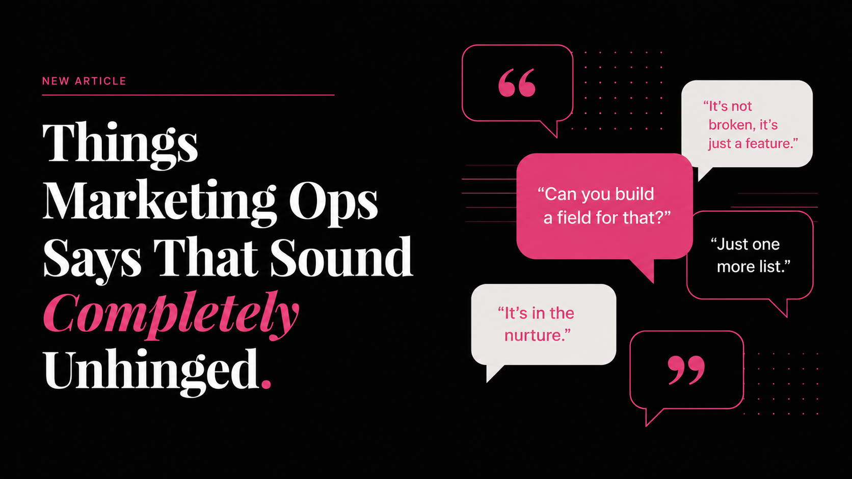 Things Marketing Ops Says That Sound Completely Unhinged