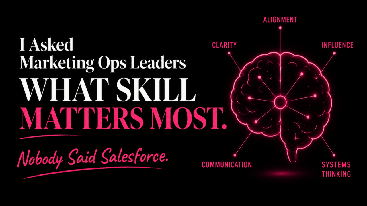 I Asked Marketing Ops Leaders What Skill Matters Most